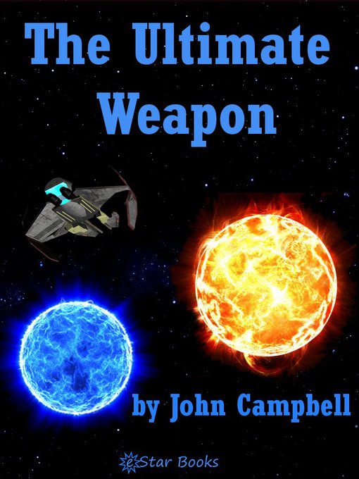 Title details for The Ultimate Weapon by John Campbell - Available